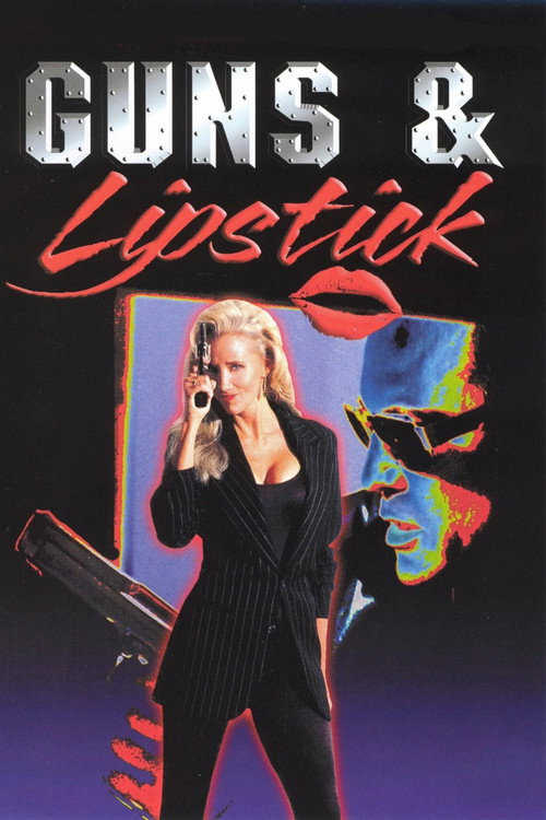 Guns & Lipstick постер