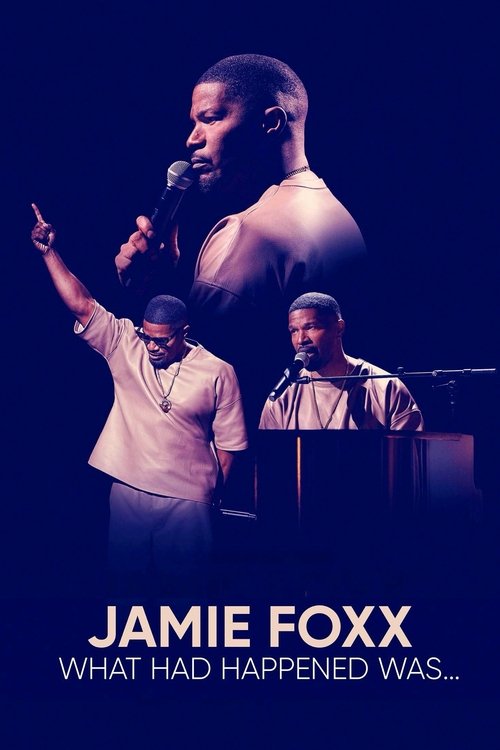 Jamie Foxx: What Had Happened Was... постер