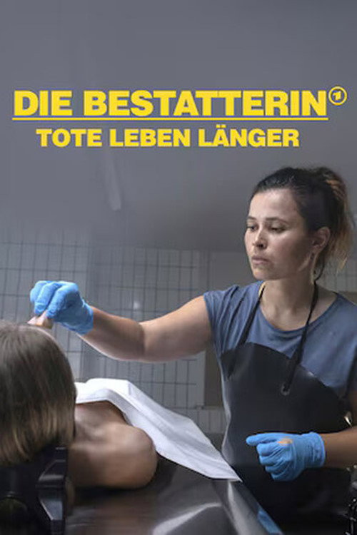 Die Bestatterin - Tote leben länger постер
