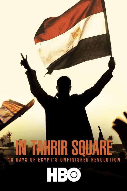 In Tahrir Square: 18 Days of Egypt's Unfinished Revolution постер