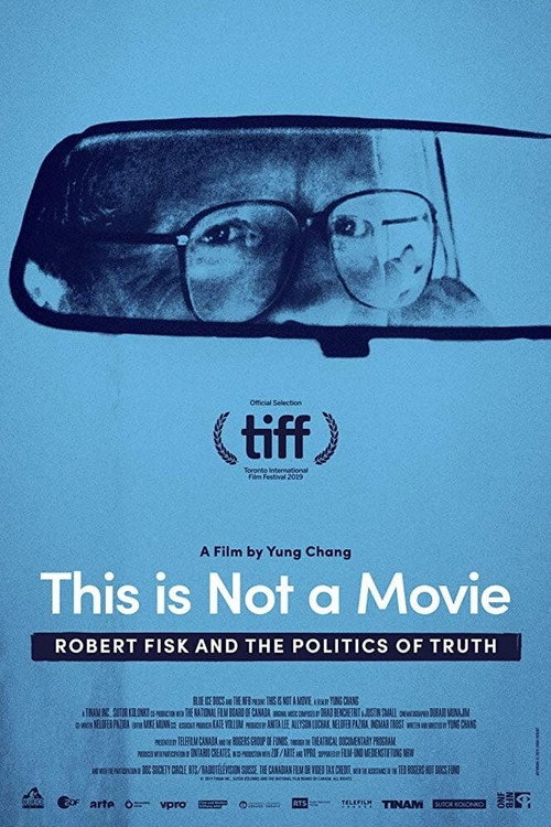 This Is Not a Movie: Robert Fisk and the Politics of Truth постер