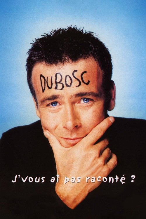 Franck Dubosc - J'vous ai pas raconté ? постер