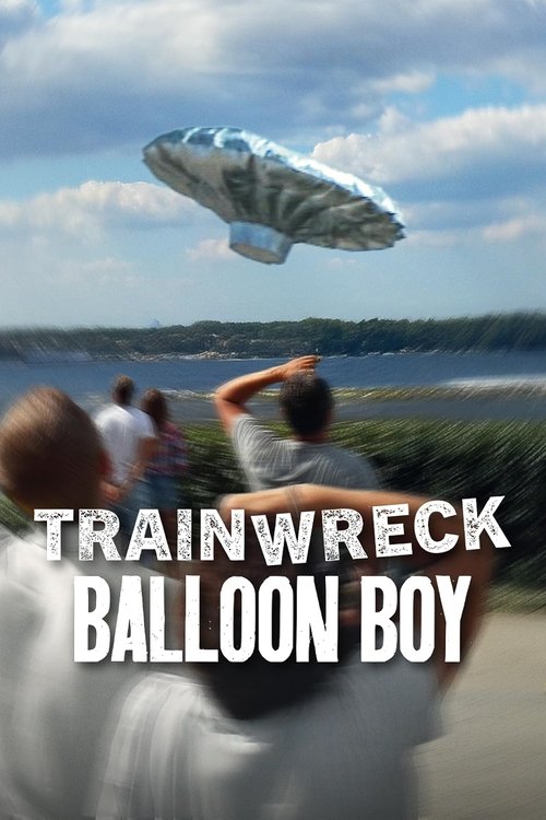 Trainwreck: Balloon Boy постер