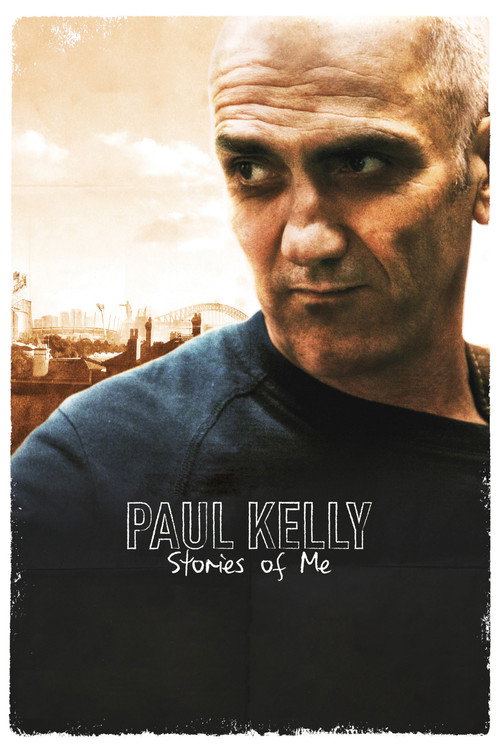 Paul Kelly: Stories of Me постер