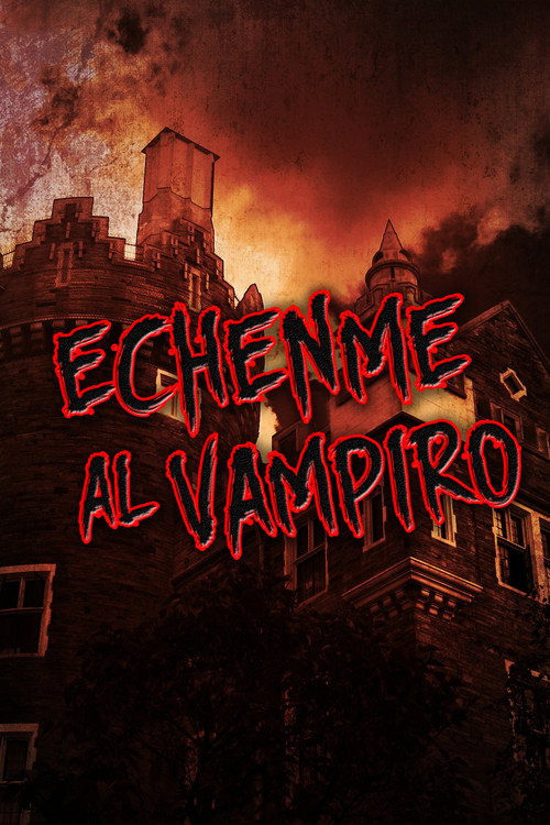Échenme al vampiro постер