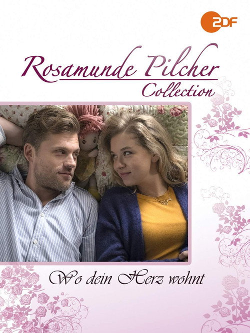 Rosamunde Pilcher: Wo Dein Herz wohnt постер
