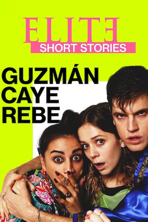 Elite Short Stories: Guzmán Caye Rebe постер