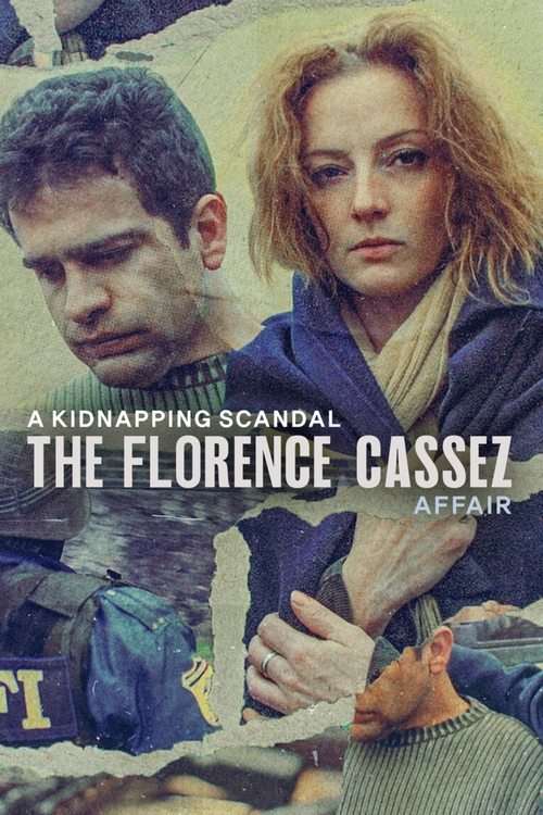 A Kidnapping Scandal: The Florence Cassez Affair постер