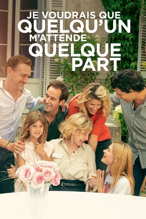 Je voudrais que quelqu'un m'attende quelque part постер