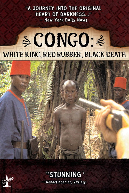 Congo: White King, Red Rubber, Black Death постер