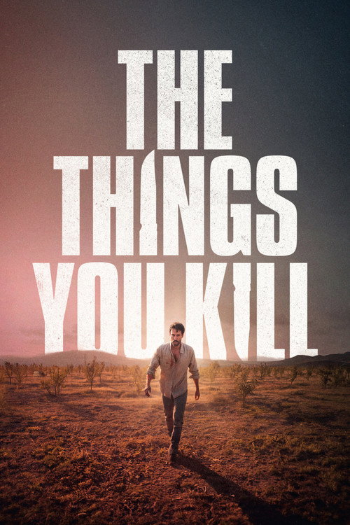 The Things You Kill постер
