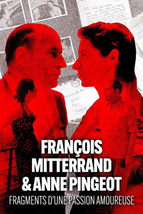 François Mitterrand & Anne Pingeot: Pieces of a Love Story постер