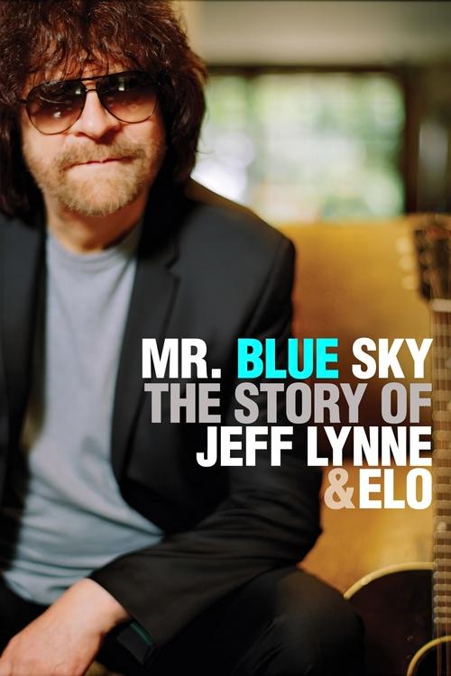 Mr. Blue Sky: The Story of Jeff Lynne & ELO постер