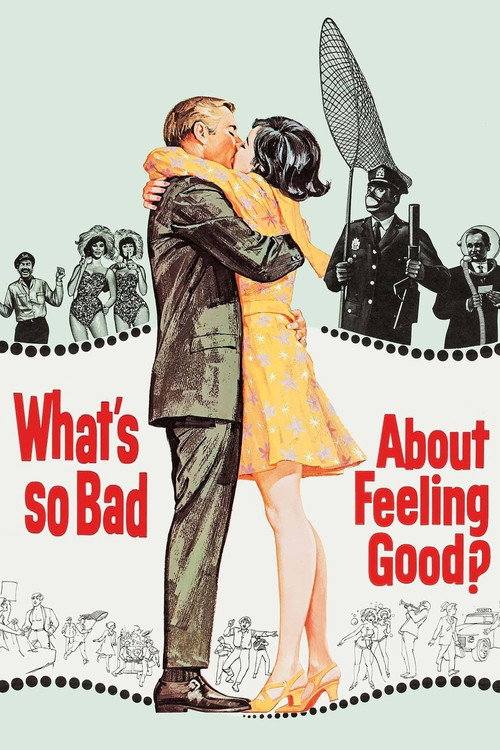 What's So Bad About Feeling Good? постер