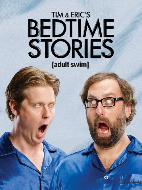 Tim and Eric's Bedtime Stories постер