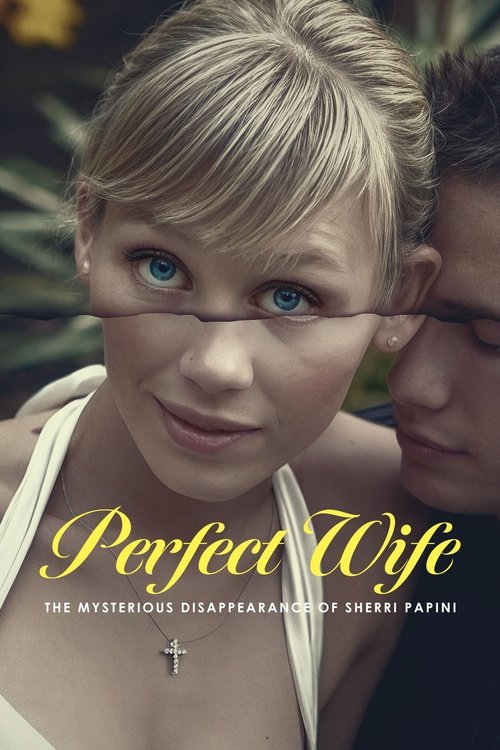 Perfect Wife: The Mysterious Disappearance of Sherri Papini постер
