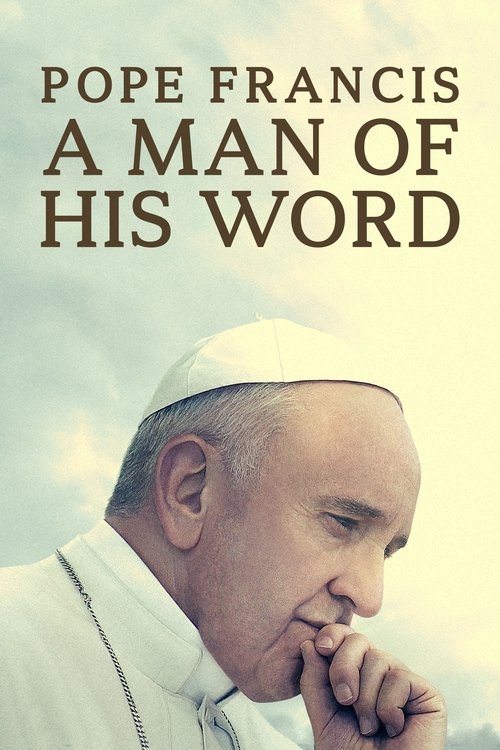 Pope Francis: A Man of His Word постер