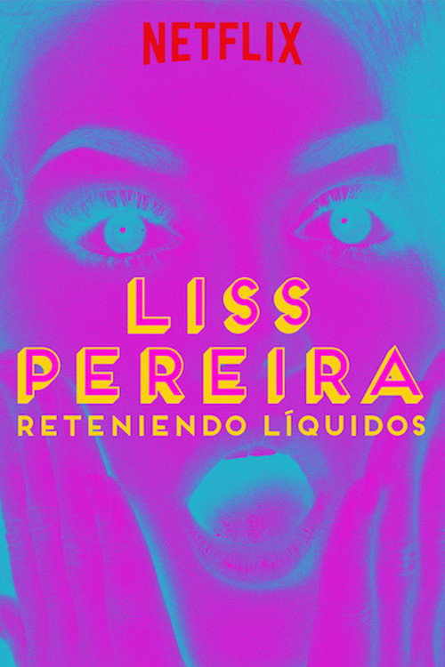 Liss Pereira: Reteniendo Liquidos постер