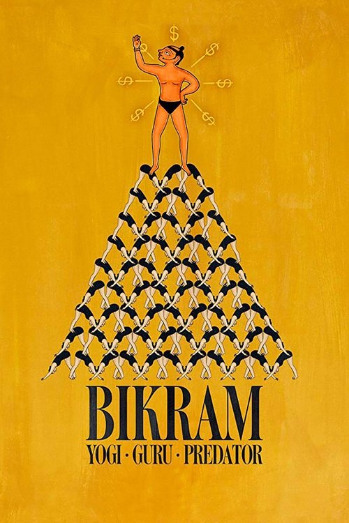 Bikram: Yogi, Guru, Predator постер