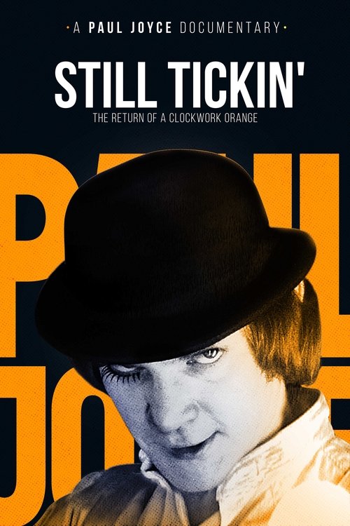 Still Tickin': The Return of 'A Clockwork Orange' постер