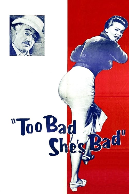 Too Bad She's Bad постер