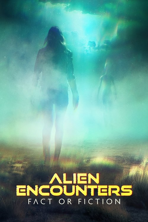 Alien Encounters: Fact or Fiction постер
