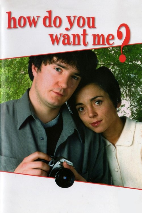 How Do You Want Me? постер