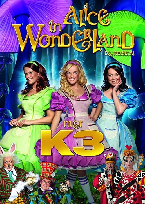 Alice in Wonderland, de musical met K3 постер