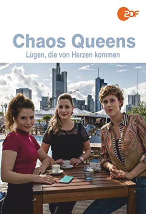 Chaos-Queens - Lügen, die von Herzen kommen постер
