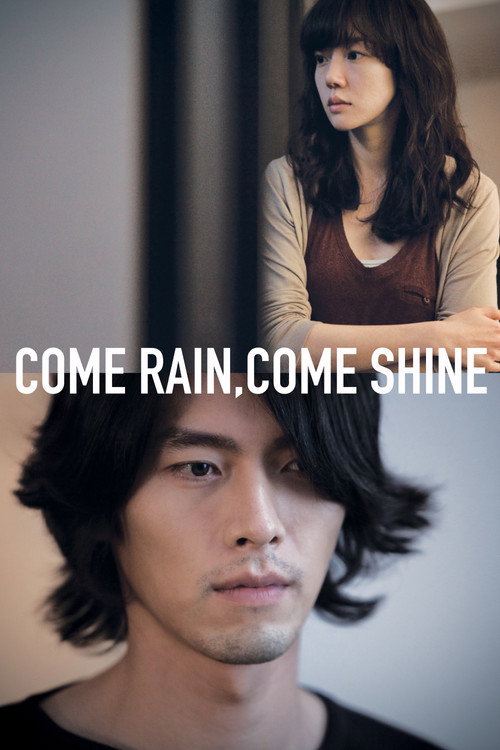Come Rain, Come Shine постер