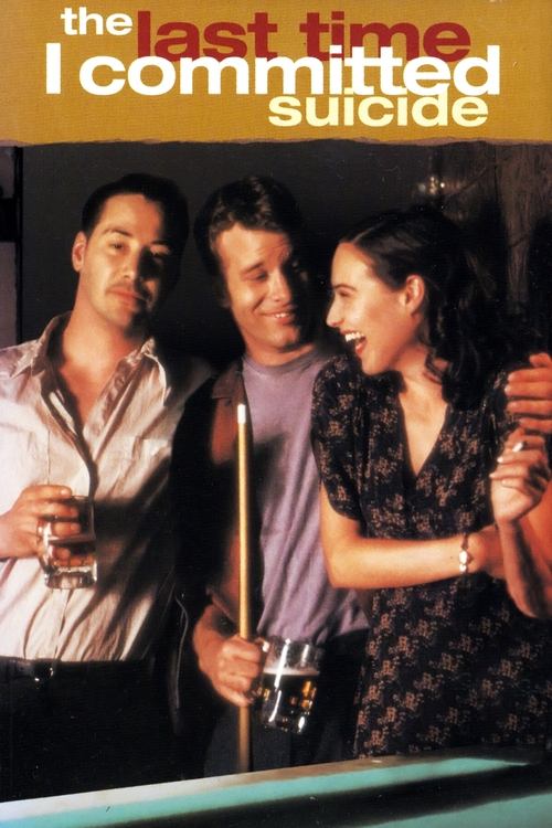 The Last Time I Committed Suicide постер