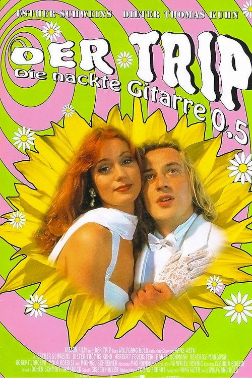 Der Trip - Die nackte Gitarre 0,5 постер