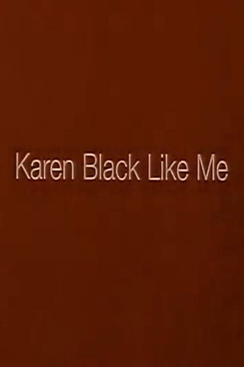 Karen Black Like Me постер