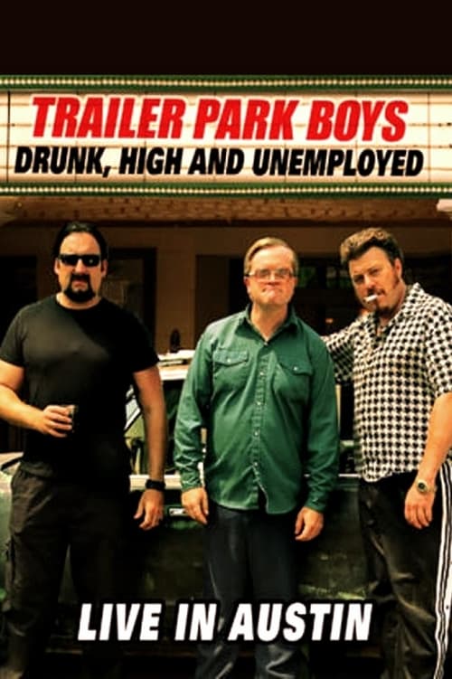 Trailer Park Boys: Drunk, High and Unemployed постер