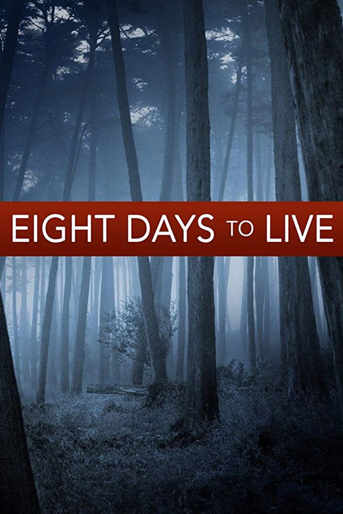 Eight Days to Live постер