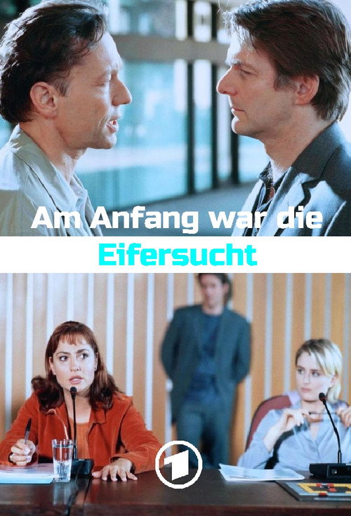 Am Anfang war die Eifersucht постер