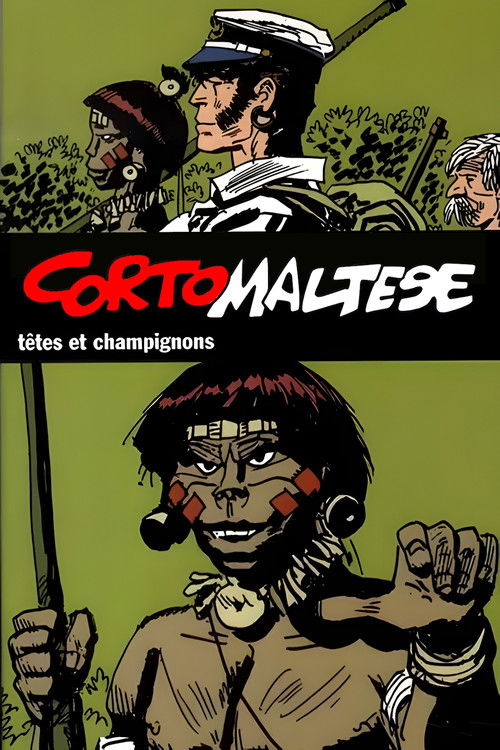 Corto Maltese: Heads and Mushrooms постер
