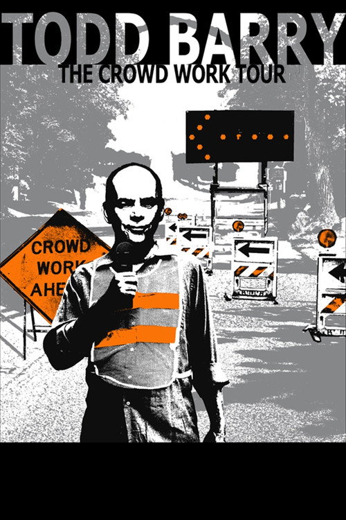 Todd Barry: The Crowd Work Tour постер