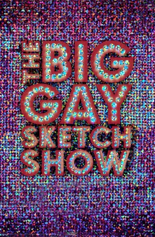 The Big Gay Sketch Show постер