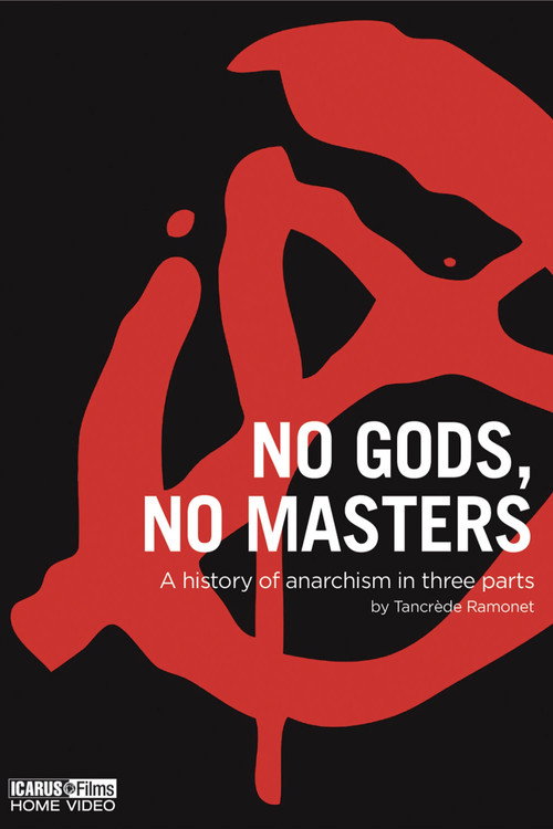 No Gods, No Masters: A History of Anarchism постер