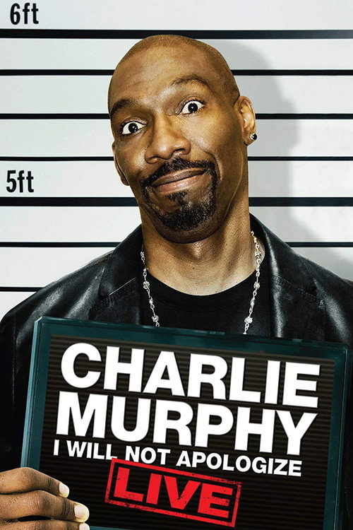 Charlie Murphy: I Will Not Apologize постер