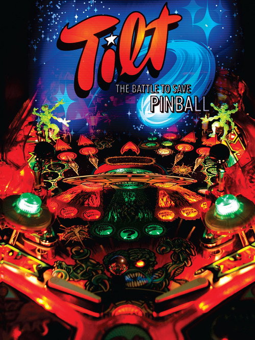 Tilt: The Battle to Save Pinball постер