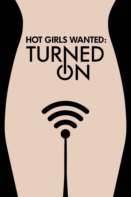 Hot Girls Wanted: Turned On постер