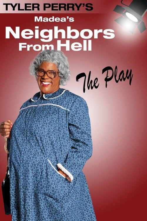 Tyler Perry's Madea's Neighbors from Hell - The Play постер