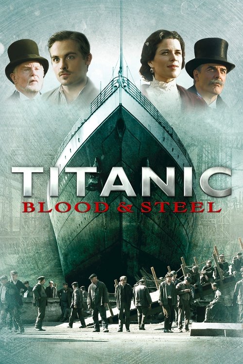 Titanic: Blood and Steel постер