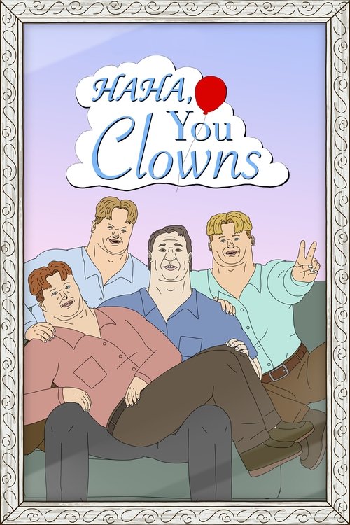 Haha, You Clowns постер