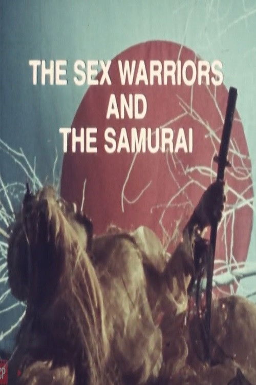 The Sex Warriors and the Samurai постер