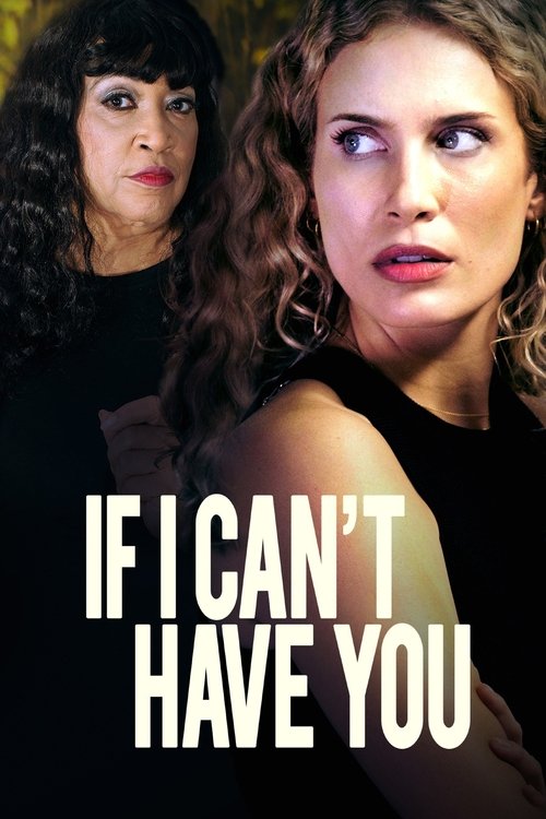 If I Can't Have You постер