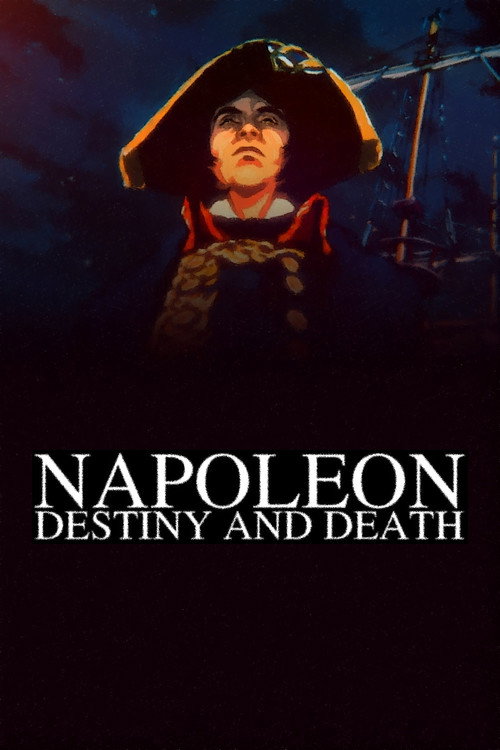 Napoléon : la destinée et la mort постер