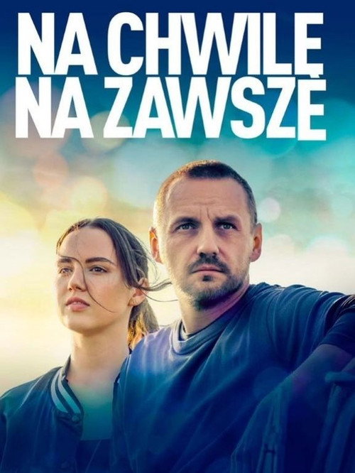 Na chwilę, na zawsze постер
